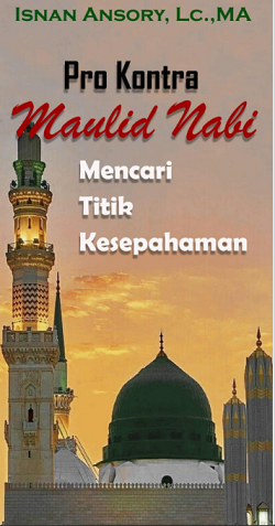 Pro kontra Maulid Nabi Mencari Titik Kesepahaman