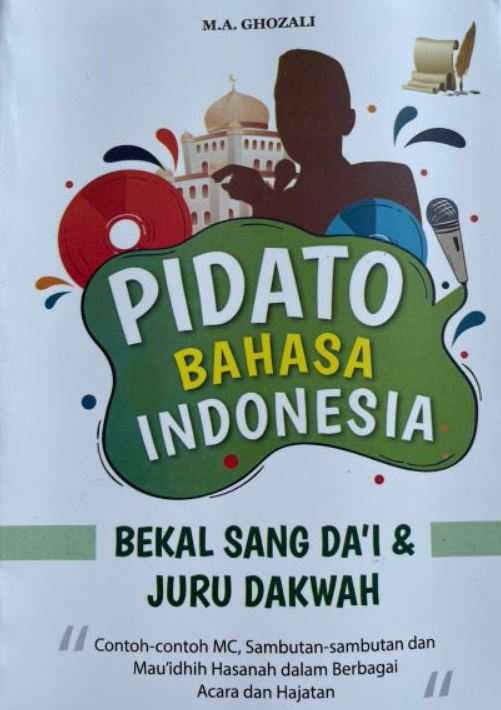 Pidato Bahasa Indonesia: Bekal Sang Da'I dan Juru Dakwah