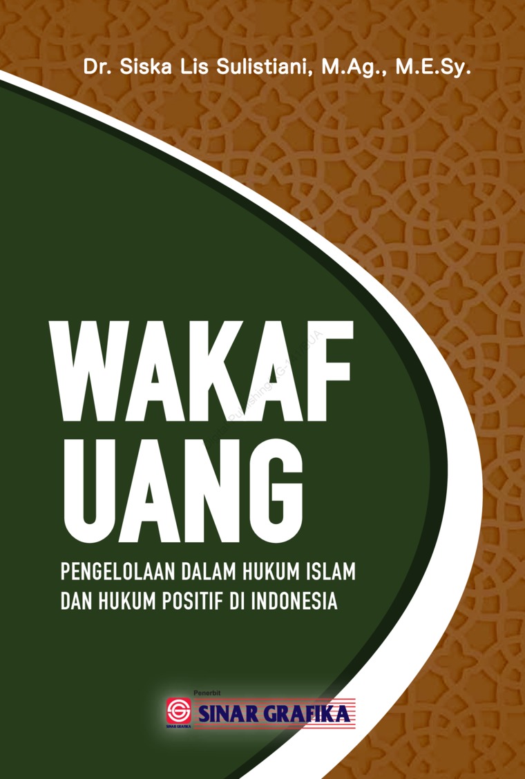 Wakaf Uang: Pengelolaan dalam Hukum Islam dan Hukum Positif di Indonesia