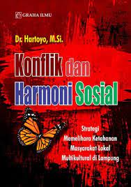 Konflik dan Harmoni Sosial; Strategi Memelihara Ketahanan Masyarakat Lokal Mulikultural di Lampung