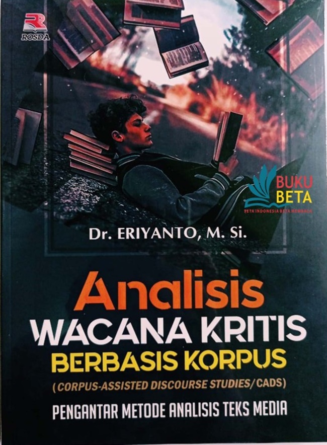 Analisis Wacana Kritis Berbasis Korpus : Pengantar Metode Analisis Teks Media