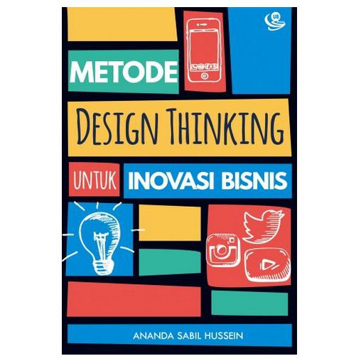 Metode Design Thinking untuk Inovasi Bisnis