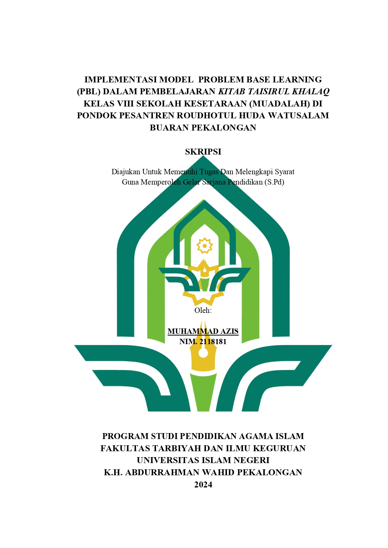 Implementasi Model Problem Base Learning (PBL) Dalam Pembelajaran Kitab Taisirul Khalaq Kelas VIII Sekolah Kesetaraan (Muadalah) Di Pondok Pesantren Roudhotul Huda Watusalam Buaran Pekalongan