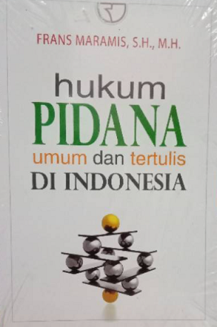 Hukum Pidana Umum dan Tertulis di Indonesia