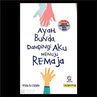 Ayah Bunda Dampingi Aku Menuju Remaja