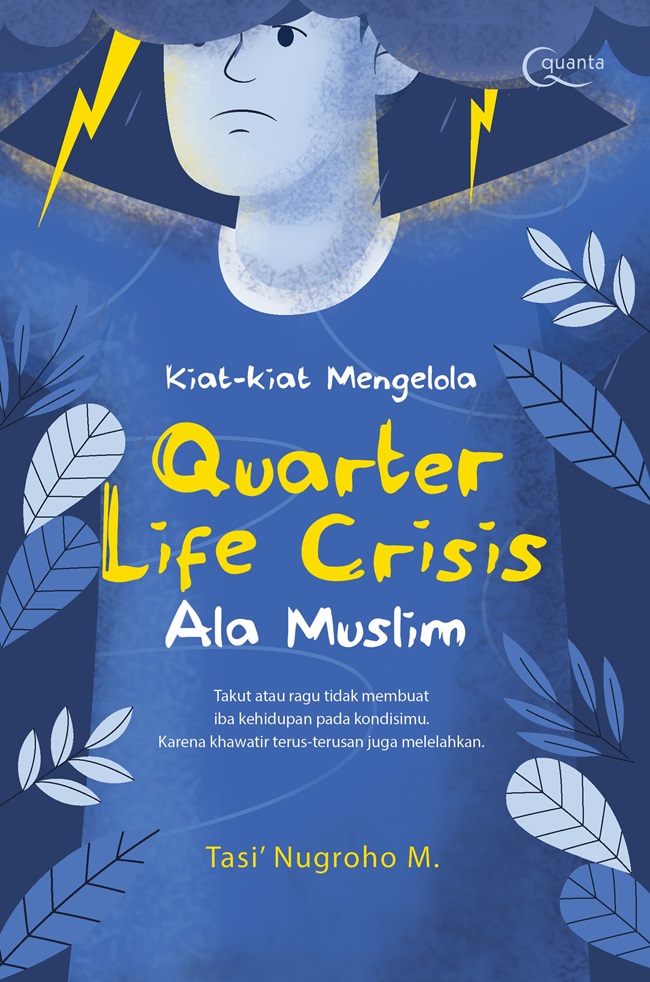 Kiat-Kiat Mengelola Quarter Life Crisis Ala Muslim