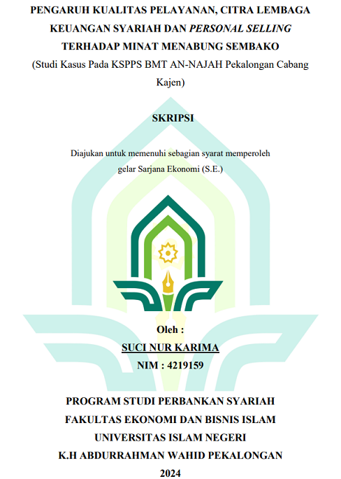 Pengaruh Kualitas Pelayanan, Citra Lembaga Keuangan Syariah Dan Personal Selling Terhadap Minat Menabung Sembako (Studi Kasaus Pada KSPPS BMT AN-NAJAH Pekalongan Cabang Kajen)