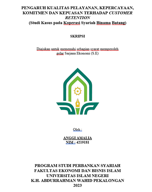 Pengaruh Kualitas Pelayanan, Kepercayaan, Komitmen Dan Kepuasan Terhadap Costomer Retention (Studi Kasus Pada Komperasi Syariah Binama Batang)