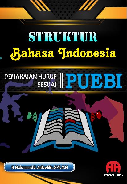 Struktur Bahasa Indonesia Pemakaian Huruf Sesuai Puebi