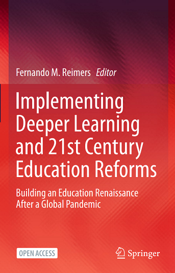 Implementing Deeper Learning and 21st Century Education Reforms : Building an Education Renaissance After a Global Pandemic