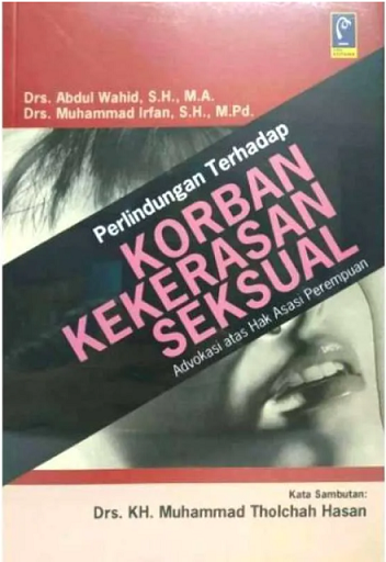 Perlindungan Terhadap Korban Kekerasan Seksual : Advokasi atas Hak Asasi Perempuan