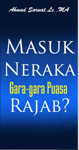 Masuk Neraka Gara-gara Puasa Rajab