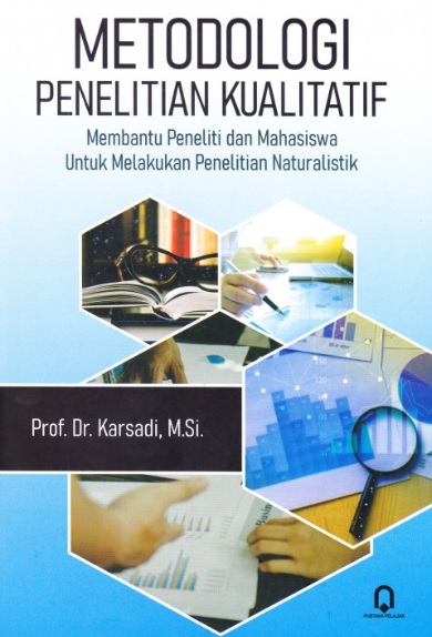 Metodologi Penelitian Kualitatif Membantu Peneliti Dan Mahasiswa Untuk Melakukan Penelitian Naturalistik