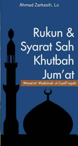 Rukun dan Syarat Sah Khotbah Jum'at