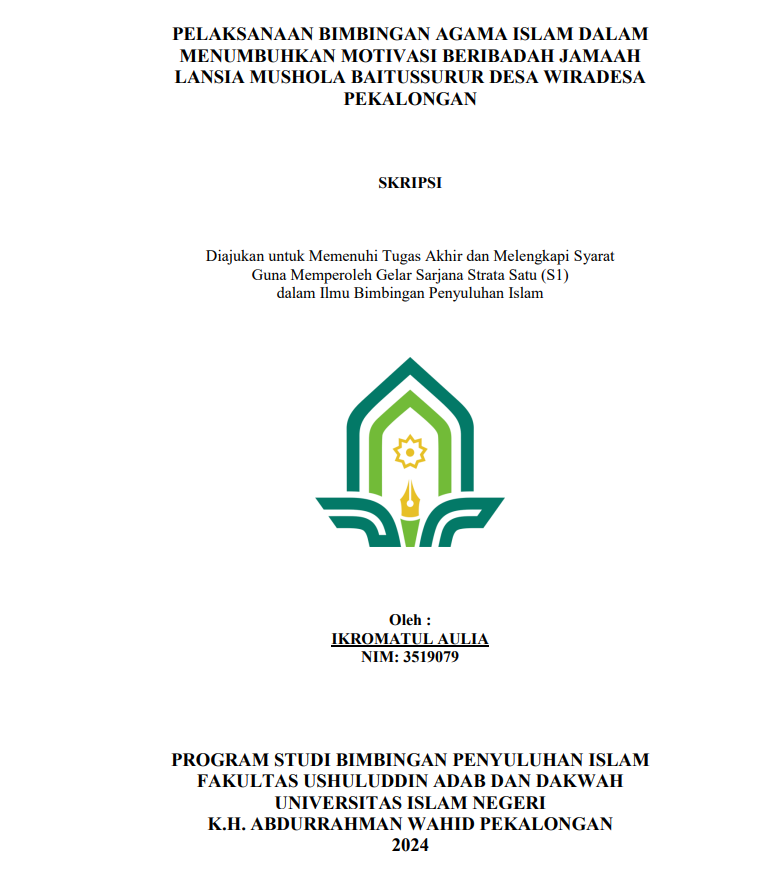 Pelaksanaan Bimbingan Agama Islam Dalam Menumbuhkan Motivasi Beribadah Jamaah Lansia Mushola Baitussurur Desa Wiradesa Pekalongan