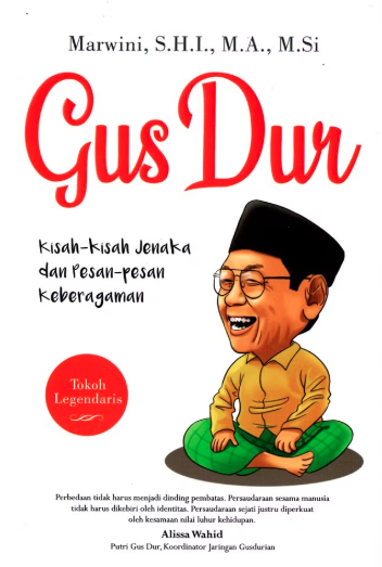 Gus Dur Kisah-Kisah Jenaka Dan Pesan-Pesan Keberagaman