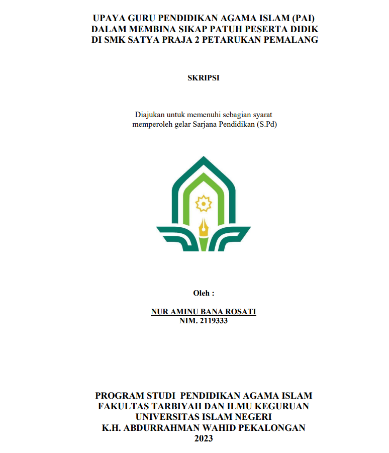 Upaya Guru Pendidikan Agama Islam (PAI) Dalam Membina Sikap Patuh Peserta Didik Di SMK Satya Praja 2 Petarukkan Pemalang