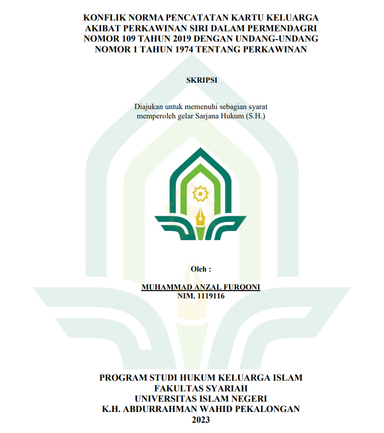 Konflik Norma Pencatatan Kartu Keluarga Akibat Perkawinan Siri dalam Permendagri Nomor 109 Tahun 2019 dengan Undang-Undang Nomor 1 Tahun 1974 Tentang Perkawinan