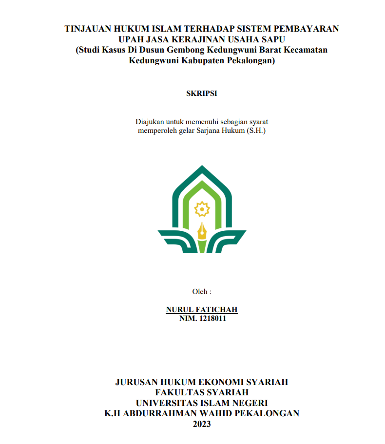 Tinjauan Hukum Islam Terhadap Sistem Pembayaran Upah Jasa Kerajinan Usaha Sapu (Studi Kasus di Dusun Gembong Kedungwuni Barat Kecamatan Kedungwuni Kabupaten Pekalongan).