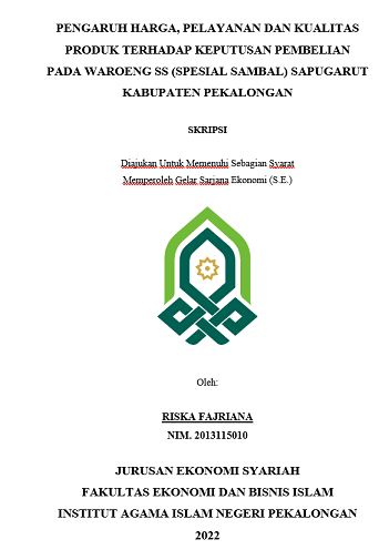 Pengaruh Harga, Pelayanan Dan Kualitas Produk Terhadap Keputusan Pembelian Pada Waroeng SS (Spesial Sambal) Sapugarut Kabupaten Pekalongan