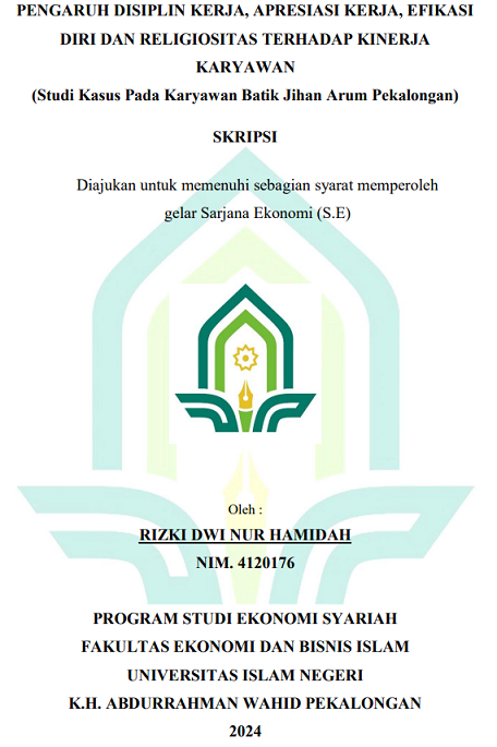 Pengaruh Disiplin Kerja, Apresiasi Kerja, Efikasi Diri Dan Religiositas Terhadap Kinerja Karyawan (Studi Kasus Pada Karyawan Batik Jihan Arum Pekalongan)