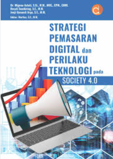 Strategi Pemasaran Digital dan Perilaku Teknologi pada Society 4.0