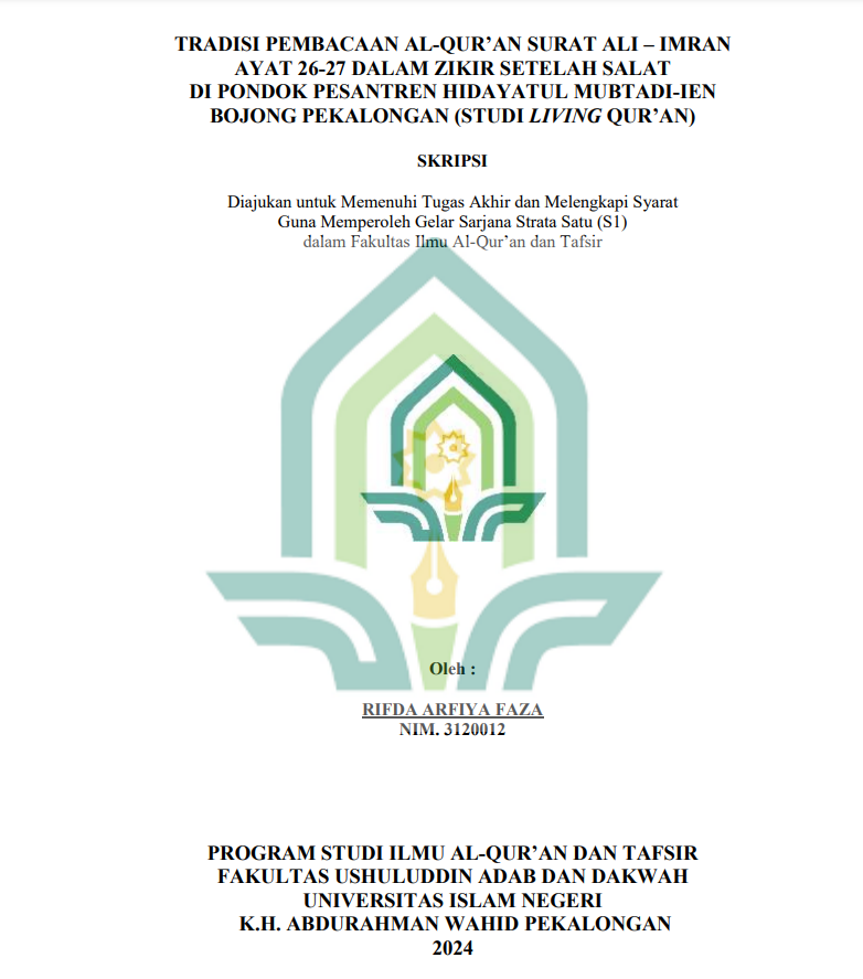 Tradisi Pembacaan Al-Qur'an Surat Ali-Imran Ayat 26-27 Dalam Zikir Setelah Salat di Pondok Pesantren Hidayatul Mubtadi-ien Bojong Pekalongan (Studi Living Qur'an)