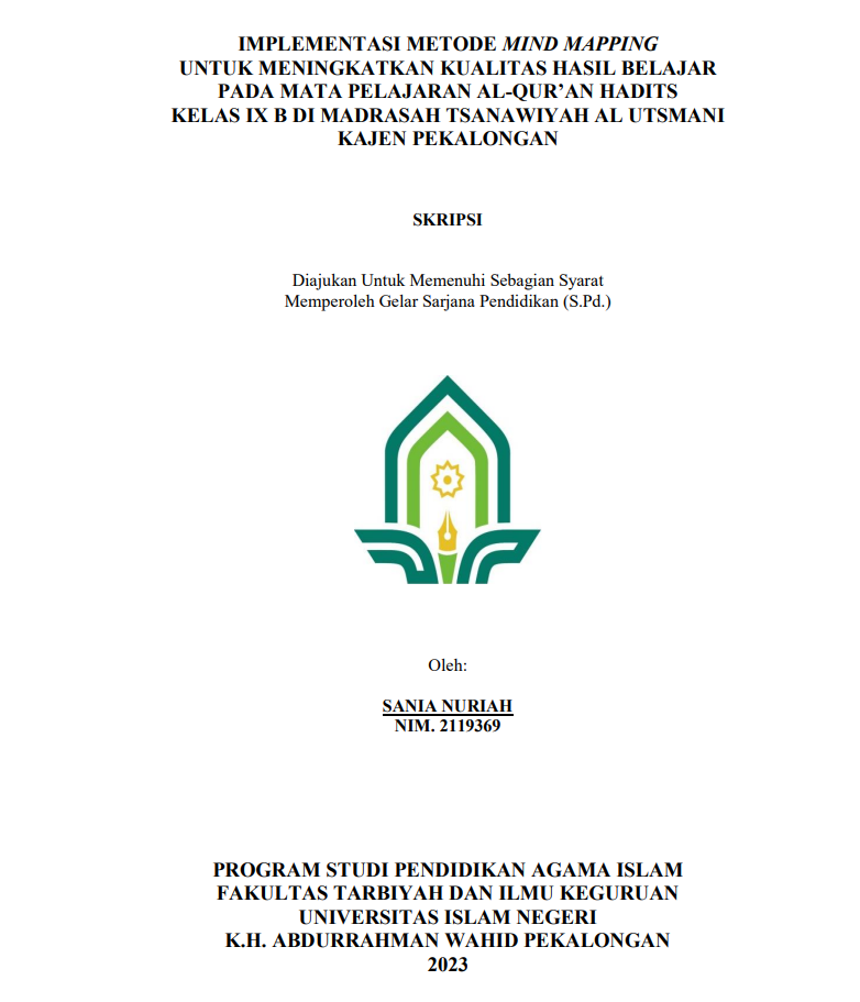 Implementasi Metode Mind Mapping Untuk Meningkatkan Kualitas Hasil Belajar Pada Mata Pelajaran Al-Qur'an Hadits Kelas IX B Madrasah Tsanawiyah Al Utsmani Kajen Pekalongan