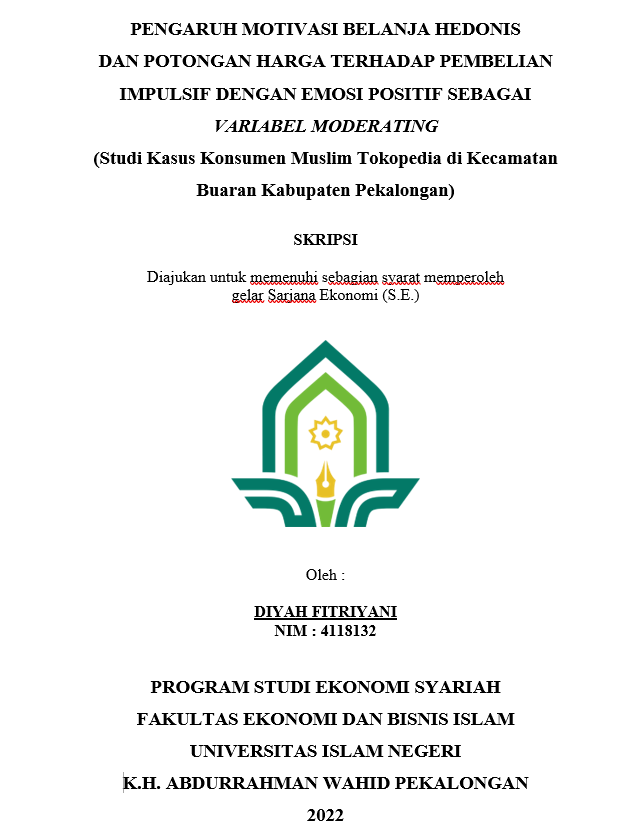 Pengaruh Motivasi Belanja Hedonis Dan Potongan Harga Terhadap Pembelian Impulsif Dengan Emosi Positif Sebagai Variabel Moderating (Studi Kasus Konsumen Muslim Tokopedia di Kecamatan Buaran Kabupaten Pekalongan)