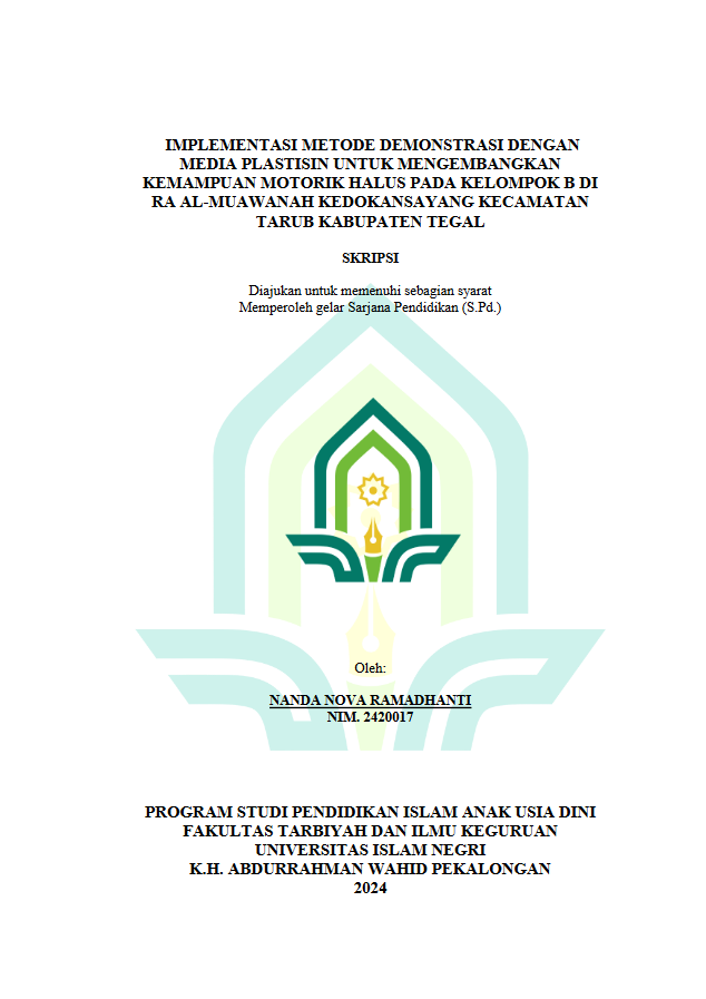 Implementasi Metode Demonstrasi Dengan Media Plastisin Untuk Mengembangkan Kemampuan Motorik Halus Pada Kelompok B Di RA Al-muawanah Kedokansayang Kecamatan Tarub Kabupaten Tegal