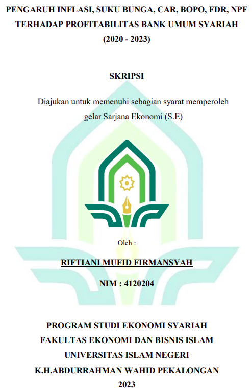 Pengaruh Inflasi, Suku Bunga, CAR, BOPO, FDR, NPF, Terhadap Profitabilitas Bank Umum Syariah 2020-2023