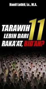 Tarawih Lebih Dari 11 Raka'at, Bid'ah?