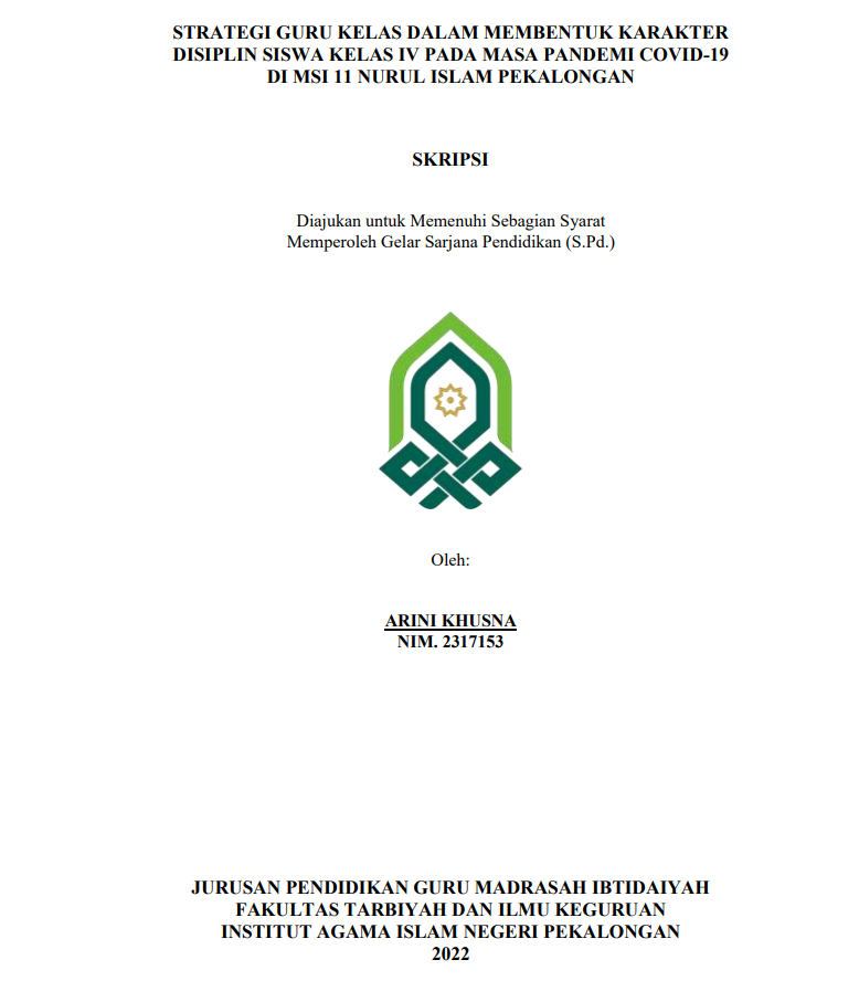 Strategi Guru Kelas dalam Membentuk Karakter Disiplin Siswa Kelas IV pada Masa Pandemi Covid-19 di MISI II Nurul Islam Pekalongan