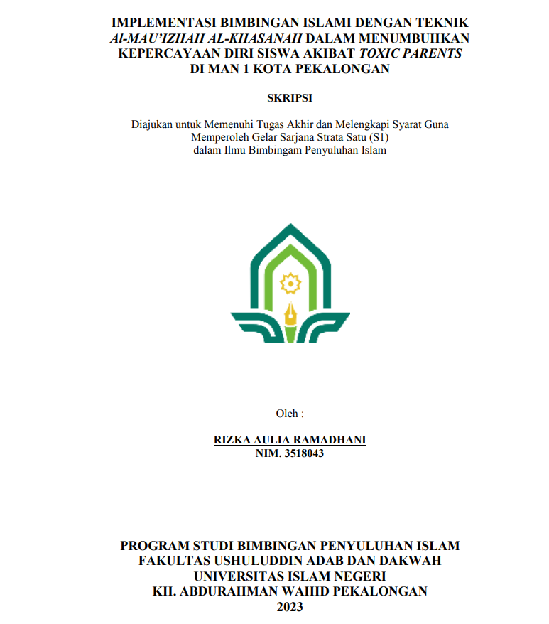 Implementasi Bimbingan Islami dengan Teknik Al-Mau'izhah Khasanah dalam Menumbuhkan Kepercayaan Diri Siswa Akibat Toxic Parents di MAN 1 Kota Pekalongan