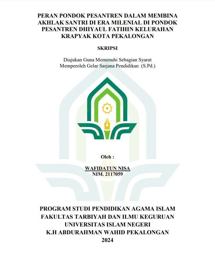 Peran Pondok Pesantren Dalam Membina Akhlak Santri di Era Milenial di Pondok Pesantren Dhiyaul Fatihin Kelurahan Krapyak Kota Pekalongan