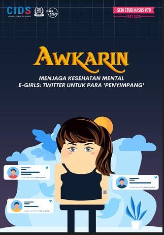 Awkarin (Menjaga Kesehatan Mental E-Girls: Twitter untuk Para Penyimpang