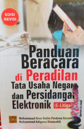 Panduan Beracara di Peradilan Tata Usaha Negara dan Persidangan Elektronik (E-Litigasi)