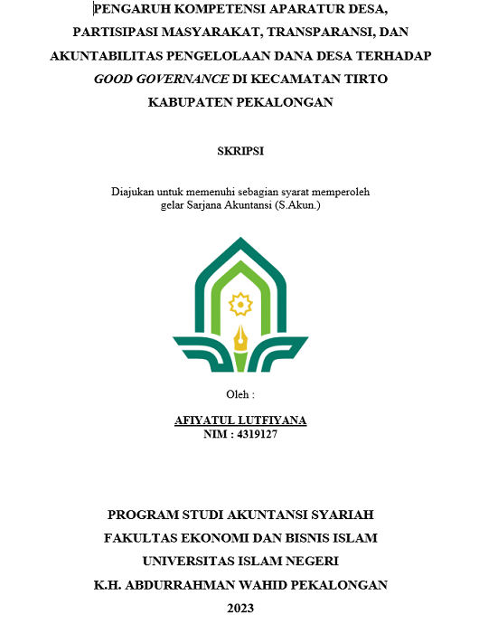 Pengaruh Kompetensi Aparatur Desa, Parsitipasi Masyarakat, Transparansi, Dan Akuntabilitas Pengelolaan Dana Desa Terhadap Good Governance Di Kecamatan Tirto Kabupaten pekalongan