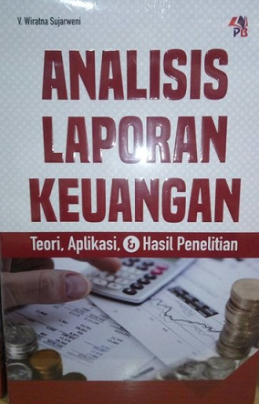 Analisis Laporan Keuangan Teori, Aplikasi dan Hasil Penelitian