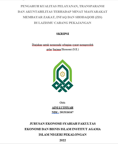 Pengaruh Kualitas Pelayanan, Transparansi Dan Akuntabilitas Terhadap Minat Masyarakat Membayar Zakat, Infaq Dan Shodaqoh (ZIS) di LAZISMU Cabang Pekalongan