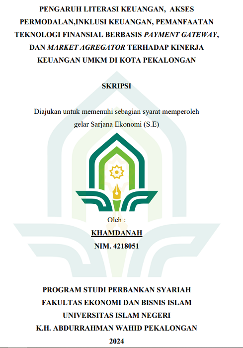 Pengaruh Literasi Keuangan, Akses Permodalan, Inklusi Keuangan, Pemanfaatan Teknologi Finansial Berbasis Payment Gateway, Dan Market Agregator Terhadap Kinerja Keuangan UMKM Di Kota Pekalongan