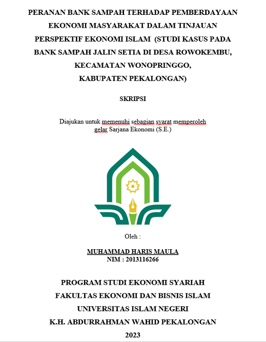 Peranan Bank Sampah Terhadap Pemberdayaan Ekonomi Masyarakat Dalam Tinjauan Perspektif Ekonomi Islam (Studi Kasus Pada Bank Sampah Jalin Setia di Desa Rowokembu, Kecamatan Wonopringgo, Kabupaten Pekalongan)