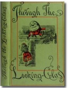 Through the Looking-Glass And What Alice Found There