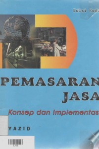 Pemasaran Jasa : Konsep dan Implementasinya