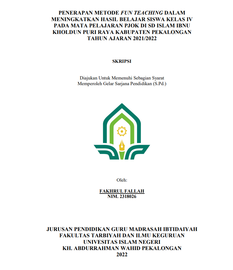 Penerapan Metode Fun Teaching  dalam Meningkatkan Hasil Belajar Siswa Kelas IV pada Mata Pelajaran PJOK di Kelas Ibnu Kholdun Puri Raya Kabupaten Pekalongan Tahun Pelajaran 2021/2022