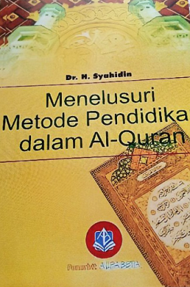 Menelusuri Metode Pendidikan Dalam Al-Qur'an