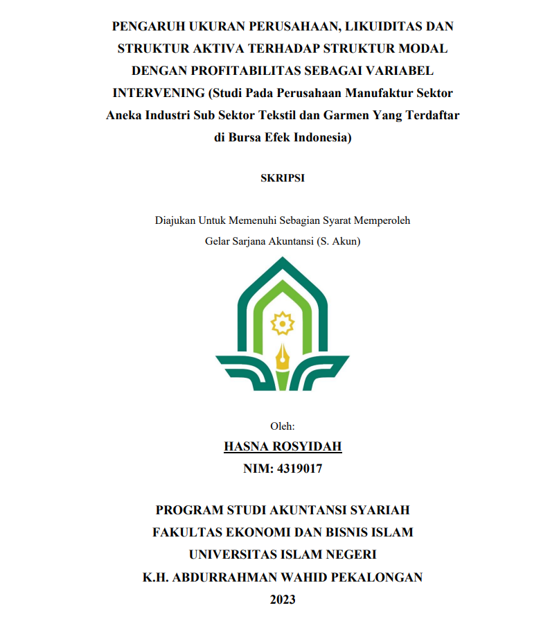 Pengaruh Ukuran Perusahaan, Likuiditas Dan Struktur Aktiva Terhadap Struktur Modal Dengan Profitabilitas Sebagai Variabel Intervening (Studi Pada Perusahaan Manufaktur Sektor Aneka Industri Sub Sektor Tekstil dan Garmen Yang Terdaftar di Bursa Efek Indonesia)