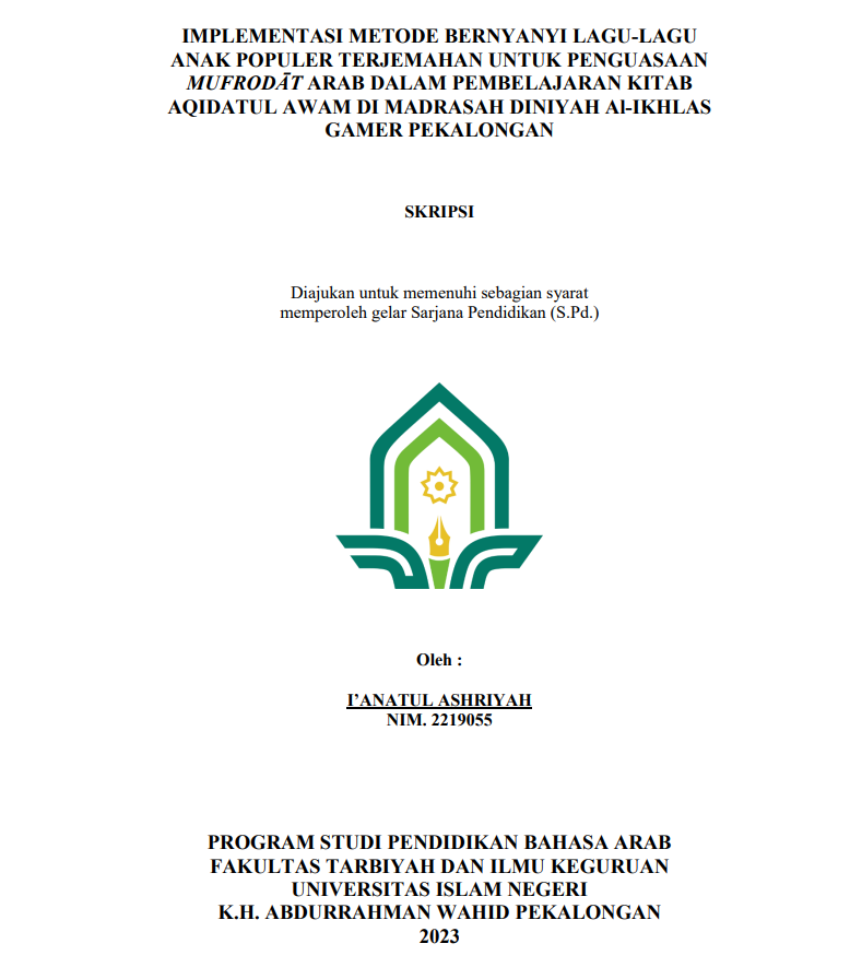 Implementasi Metode Bernyanyi Lagu-lagu Anak Populer Terjemahan untuk Penguasaan Mufrodat Arab dalam Pembelajaran Kitab Aqidatul Awam di Madrasah Diniyah Al Ikhlas Gamer Pekalongan