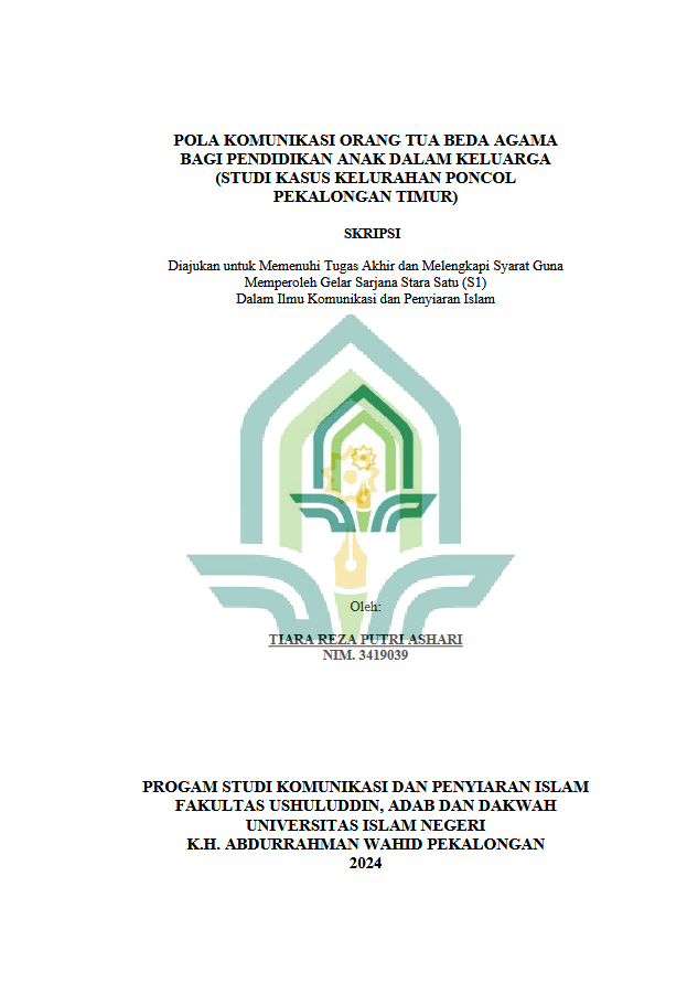 Pola Komunikasi Orang Tua Beda Agama Bagi Pendidikan Anak Dalam Keluarga (Studi Kasus Kelurahan Poncol Pekalongan Timur)