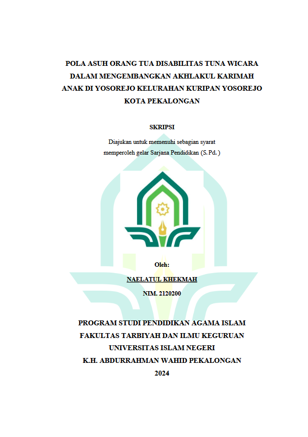 Pola Asuh Orang Tua Disabilitas Tuna Wicara Dalam Mengembangkan Akhlakul Karimah Anak Di Yosorejo Kelurahan Kuripan Yosorejo Kota Pekalongan